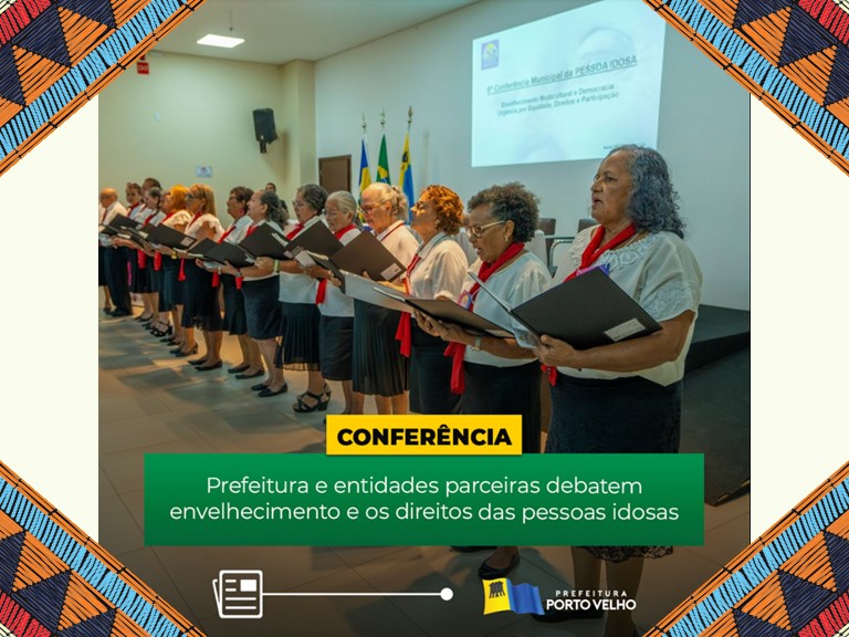 6ª Conferência Municipal da Pessoa Idosa de Porto Velho